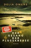 Der Gesang der Flusskrebse: Roman - Der Nummer 1 Bestseller 'zauberhaft schön' Der Spiegel