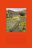 Dry Stone Walls: Fundamentals, Construction Guidelines, Significance