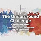 The Underground Challenge Paris New York (Exp.) (engl.)