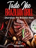 Taste Me - Brazilian Grill - Churrasco - The Brazilian Style